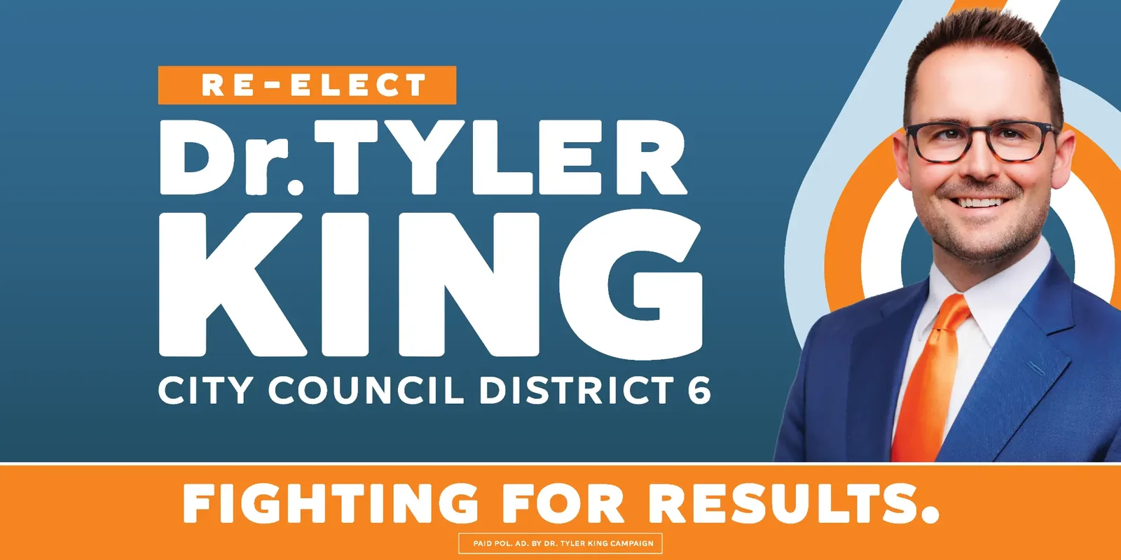 Re-elect Dr. Tyler King for Laredo City Council District 6 — Fighting for Results campaign graphic
